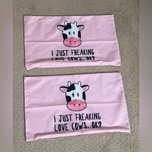 “I JUST FREAKING LOVE COWS. OK?” Pillow Covers